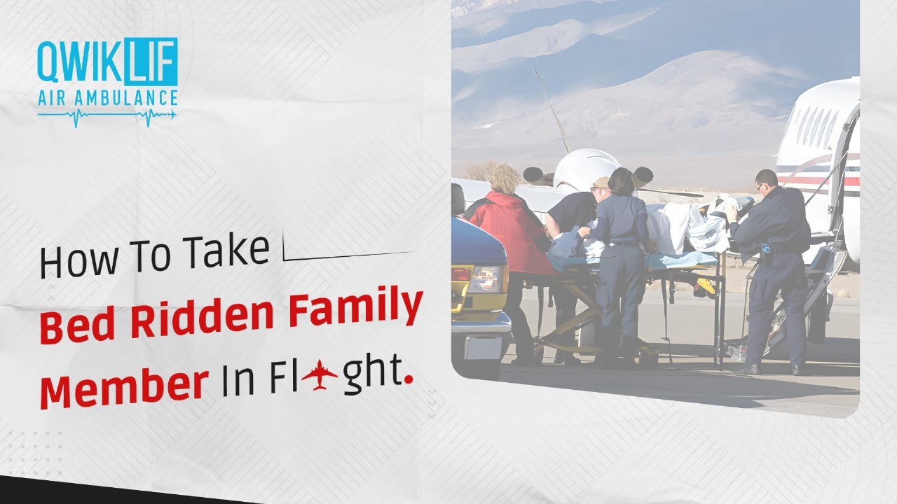 How to Take Your Bed Ridden Family Members on a Flight: Using Commercial Stretcher Services?