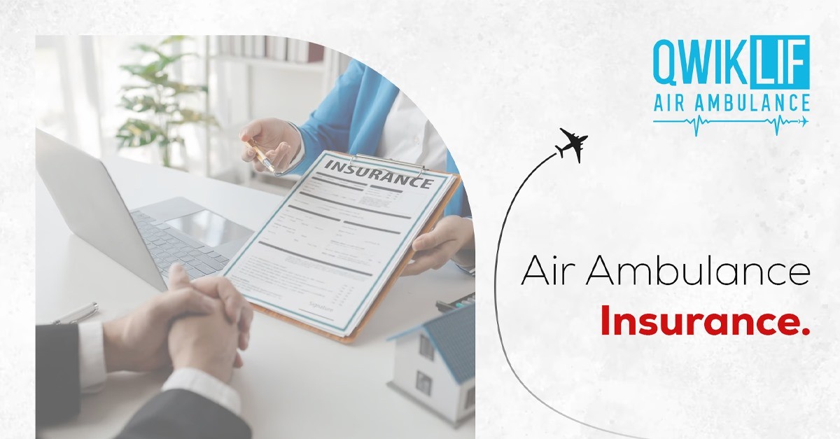Understanding Air Ambulance Insurance: A Guide from Qwiklif Air Ambulance