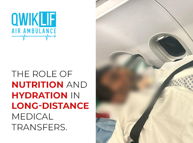 The Role of Nutrition and Hydration in Long-Distance Medical Transfers