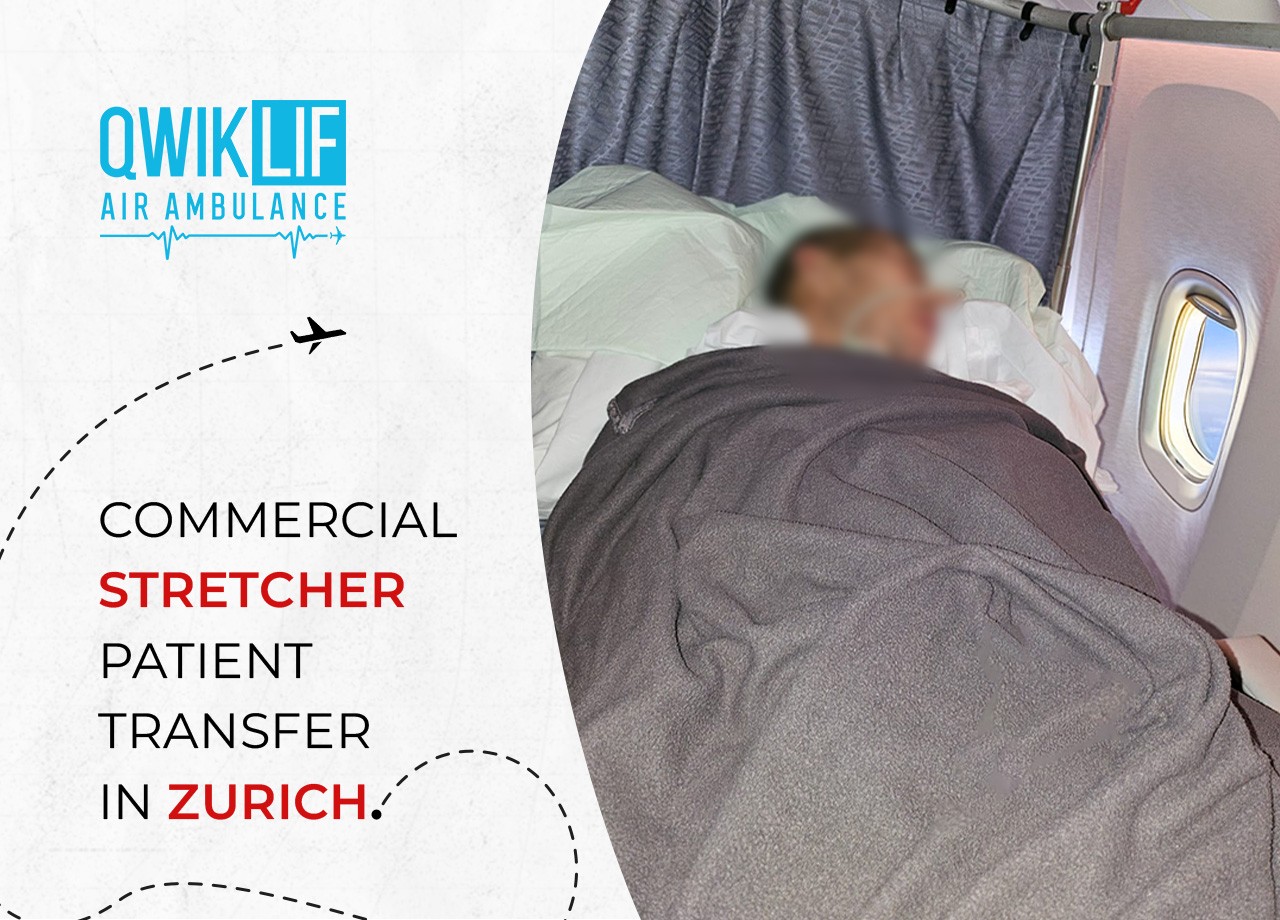 Commercial Stretcher Patient Transfers from Zurich: A Reliable Solution by QwikLif Air Ambulance